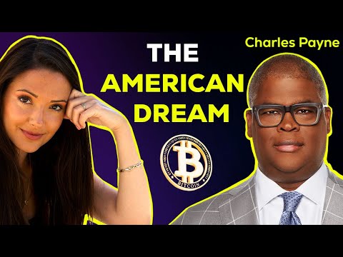 The American Dream and Bitcoin with Charles Payne Fox Business