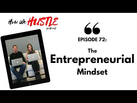 The Entrepreneurial Mindset | How We Hustle Podcast