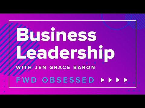 The Future of Business Leadership | Forward Obsessed Ep. 2