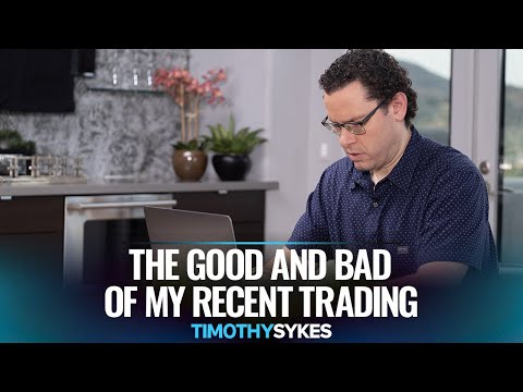 The Good And Bad Of My Recent Trading