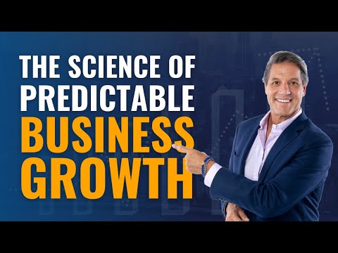 The Science of Predictable Business Growth