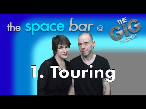 The Space Bar @ The GiG - EP1 - Touring