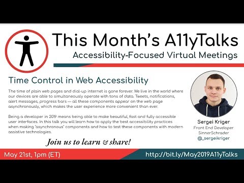 Time Control in Web Accessibility - Sergei Kriger (Accessibility Talks - May 2019)