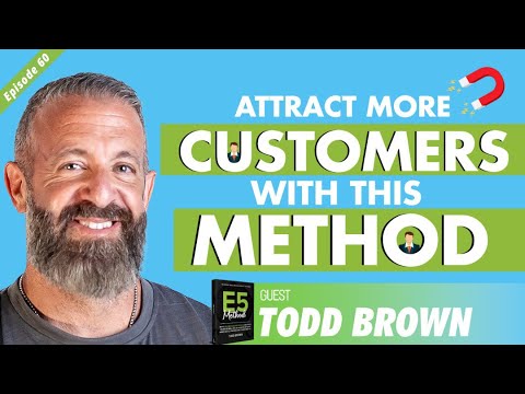 Todd Brown - This Unusual Method Gets You New Clients | Big Picture Business Podcast EP #60