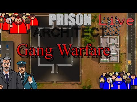 Too Much Gang Business - Prison Architect Gang Warfare Live Ep 6
