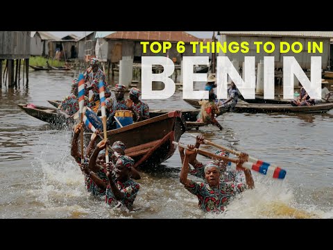 Top 6 Must Do Activities in Benin - Ultimate Travel Experience!