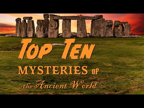 Top Ten Mysteries of the Ancient World