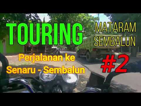 Touring Mataram Sembalun #2 jalan ke Desa Senaru & Sembalun