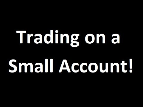 Trading on a Small Account!