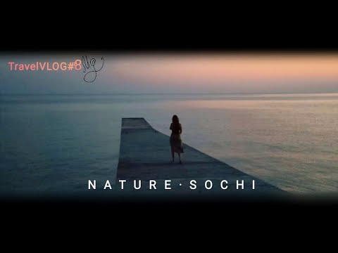 TravelVLOG#8: suburb of Sochi, mountains, forest, sea or how to get lost in the mountains. Part 1/3