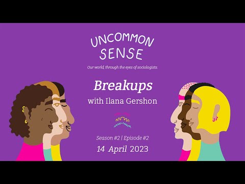 Uncommon Sense Season Two Episode Two: Breakups