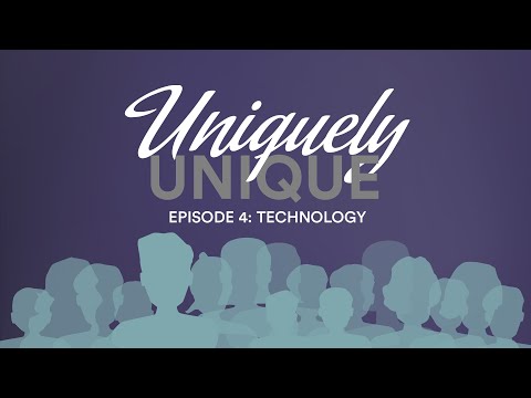 Uniquely Unique   Technology (Ep 4)