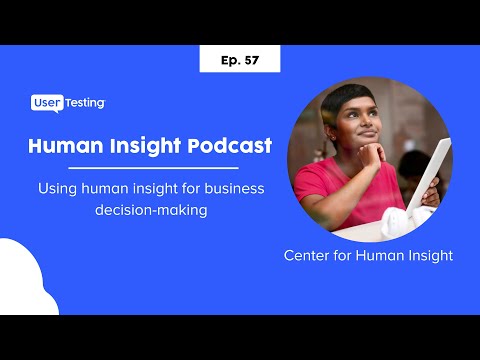 Using human insight for business decision-making| Ep. 57 with the Center for Human Insight [podcast]