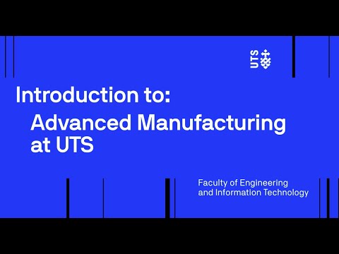 UTS Advanced Manufacturing
