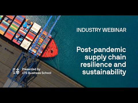 UTS Business - Post-Pandemic Supply Chain Resilience and Sustainability