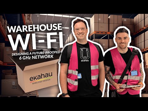 Warehouse Wi-Fi | Designing a Future-Proofed 6GHz Wireless Network with Ekahau