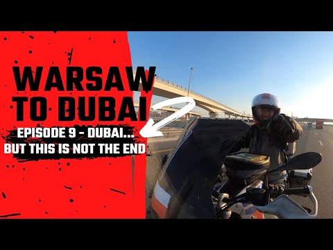 Warsaw - Dubai Episode 9 - Dubai
