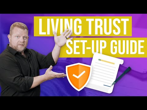 What is a Living Trust and How Do I Set One Up?