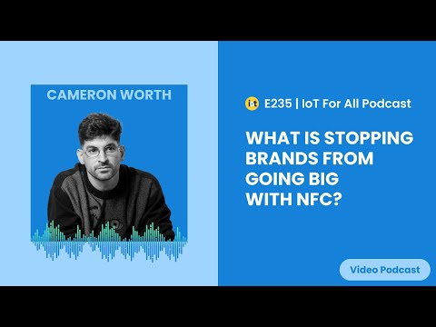 What is Stopping Brands from Going Big with NFC? | SharpEnd's Cameron Worth