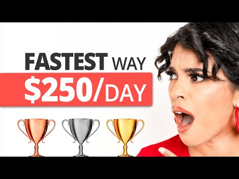 What is the FASTEST way To make $250/day with NO Job? (my ranking)