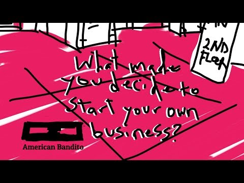 What made you decide to start your own creative business? - American Bandito Season 2 Ep 1