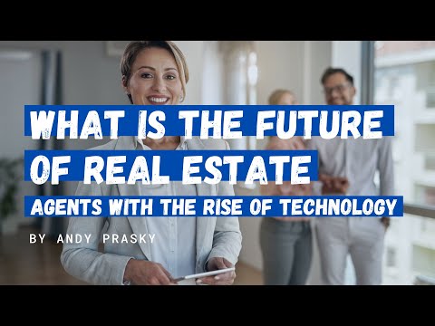 What's the Future of Real Estate Agents with the Rise of Technology