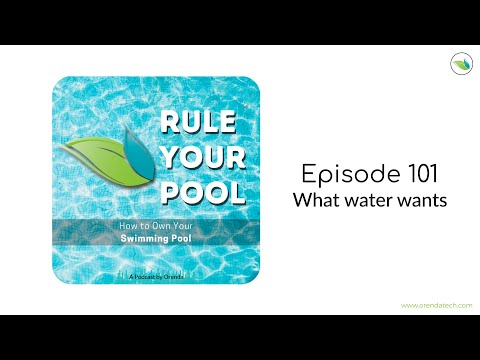 What Water Wants | Rule Your Pool (Episode 101)