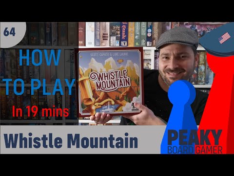 Whistle Mountain board game - How to play Video - Peaky Boardgamer