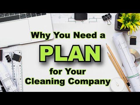 Why You Need a PLAN for Your Cleaning Company