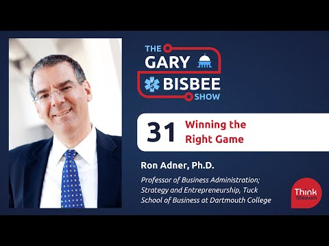 Winning the Right Game | Ron Adner, Ph.D., Tuck School of Business at Dartmouth College