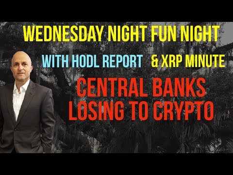 with XRP MINUTE | Central Banks losing to Cryptocurrency