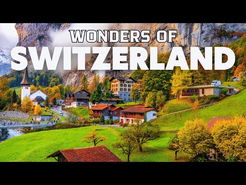 Wonders of Switzerland | The best places to visit in Switzerland