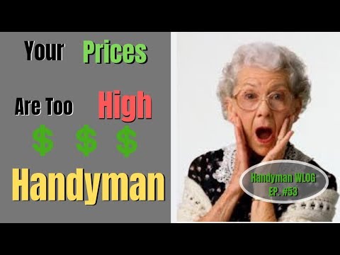 Your Prices Are Insane Handyman! / WLOG